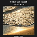 Schroeder Robert - Floating Music