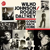 Wilko Johnson & Roger Daltrey - Going Back Home