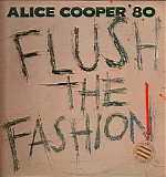 Alice Cooper - Flush The Fashion