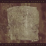 Vile Creature and Bismuth - A Hymn Of Loss And Hope