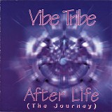 Vibe Tribe - After Life (The Journey)
