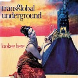 Transglobal Underground - Lookee Here