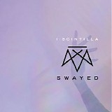 I:Scintilla - Swayed