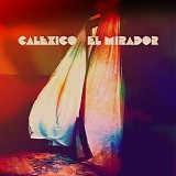 Calexico - El Mirador