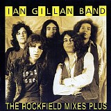 Ian Gillan Band - The Rockfield Mixed Plus