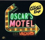 The Cash Box Kings - Oscar's Motel