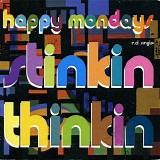 Happy Mondays - Stinkin Thinkin