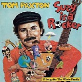 Paxton, Tom (Tom Paxton) - Suzy is a Rocker