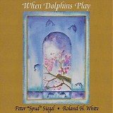 Siegel, Peter "Spud" (Peter "Spud" Siegel)l - Roland H. White - When Dolphins Play