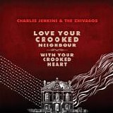 Jenkins, Charles - Love Your Crooked Neighbour With Your Crooked Heart