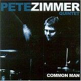 Pete Zimmer Quintet - Common Man