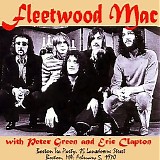 Fleetwood Mac with Peter Green & Eric Clapton - Boston Tea Party Jam