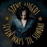 Steve Augeri - Seven Ways 'til Sunday