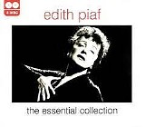 Ã‰dith Piaf - The Essential Collection