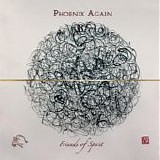 Phoenix Again - Friends Of Spirit