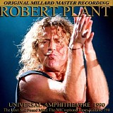 Robert Plant - Universal Amphitheatre ,Los Angeles, CA