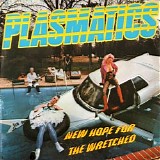 Plasmatics - New Hope For The Wretched