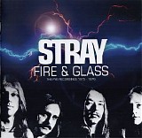 Stray - Fire & Glass The Pye Recordings 1975-1976 (2CD)