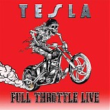 Tesla - Full Throttle Live