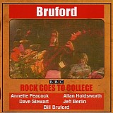 Bruford - BBC - Rock Goes To College
