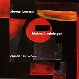 Steven Brown & Blaine L. Reininger - Croatian Variations