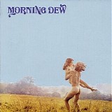 Morning Dew - Morning Dew