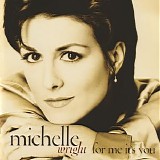 Michelle Wright - For Me It's You