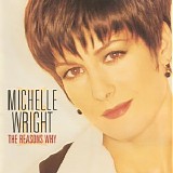 Michelle Wright - The Reasons Why