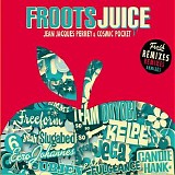 Jean-Jacques Perrey & Cosmic Pocket - Froots Juice (Fresh Remixes)