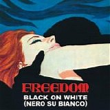 Freedom - Nerosubianco