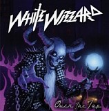 White Wizzard - Over the Top