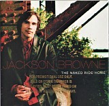 Jackson Browne - The Naked Ride Home