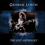 George Lynch - The Lost Anthology