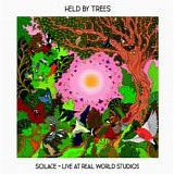 Held By Trees - Solace - Live From Real World Studios