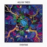 Held By Trees - Eventide