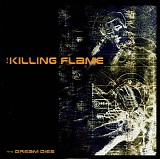 The Killing Flame - The Dream Dies