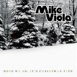 Viola, Mike - Here We Go, It's Christmas Time