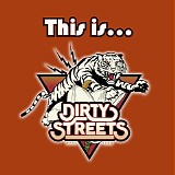 Dirty Streets - This is... Dirty Streets