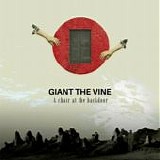 Giant The Vine - A Chair At The Backdoor