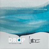 Christopher Tin - The Drop That Contained The Sea (Autographed)