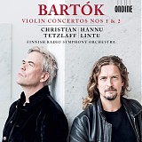 Christian Tetzlaff / Finnish Radio Symphony Orchestra / Hannu Lintu - Bartók: Violin Concertos Nos. 1 & 2