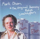 Mark Olson & The Original Harmony Ridge Creekdippers - My Own Jo Ellen