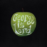 George Is Lord - My Sweet George