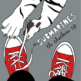 Submarines, The - Shoelaces EP