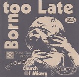 Church Of Misery & Sheavy - Born Too Late