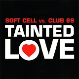 Soft Cell vs. Club 69 - Tainted Love