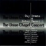 Hammill, Peter & Guy Evans - The Union Chapel Concert