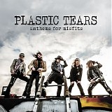 Plastic Tears - Anthems for Misfits