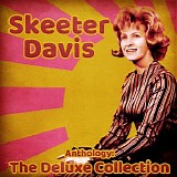 Skeeter Davis - Anthology: The Deluxe Collection