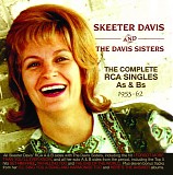 Skeeter Davis & The Davis Sisters - The Complete RCA Singles As & Bs 1953-1962